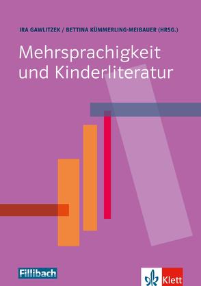 Mehrsprachigkeit und Kinderliteratur von Gawlitzek,  Ira, Kümmerling-Meibauer,  Bettina