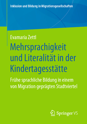 Mehrsprachigkeit und Literalität in der Kindertagesstätte von Zettl,  Evamaria