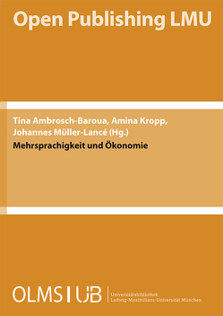 Mehrsprachigkeit und Ökonomie von Ambrosch-Baroua,  Tina, Kropp,  Amina, Müller-Lancé,  Johannes