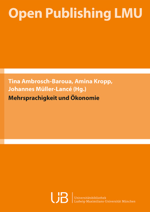 Mehrsprachigkeit und Ökonomie von Ambrosch-Baroua,  Tina, Kropp,  Amina, Müller-Lancé,  Johannes