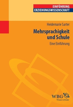 Mehrsprachigkeit und Schule von Sarter,  Heidemarie