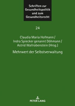 Mehrwert der Selbstverwaltung von Hofmann,  Claudia Maria, Spiecker gen. Döhmann,  Indra, Wallrabenstein,  Astrid