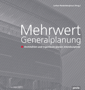 Mehrwert Generalplanung von Niederberghaus,  Lothar