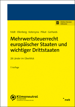 Mehrwertsteuerrecht europäischer Staaten und wichtiger Drittstaaten von Ellenberg,  Diana, Feldt,  Matthias, Gerhards,  Daniela, Koterzyna,  Jessica, Plikat,  Marc R.