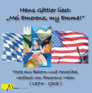 Mei Emerenz, my Emma von Hans,  Göttler, Meier,  Emerenz