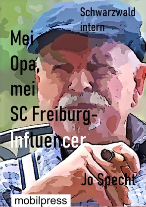 Mei Opa, mei SC Freiburg-Influencer von Specht,  Jo