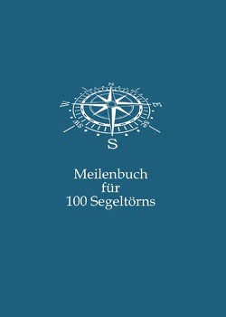 Meilenbuch für 100 Segeltörns von Edener,  Eike, Filatow,  Alexander