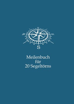 Meilenbuch für 20 Segeltörns von Edener,  Eike, Filatow,  Alexander