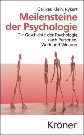 Meilensteine der Psychologie von Galliker,  Mark, Klein,  Margot, Rykart,  Sibylle