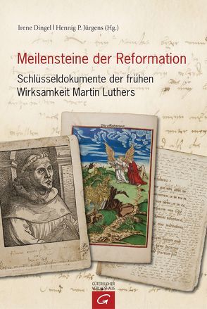 Meilensteine der Reformation von Dingel,  Irene, Jürgens,  Henning P