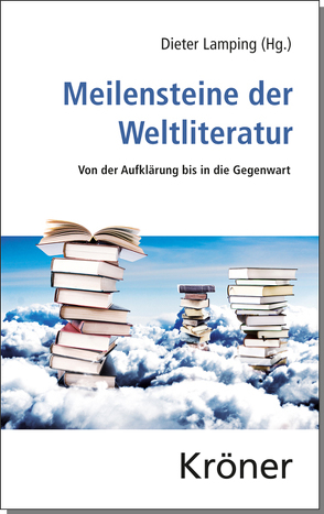 Meilensteine der Weltliteratur von Lamping,  Dieter