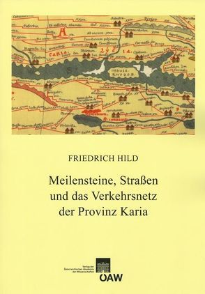 Meilensteine, Straßen und das Verkehrsnetz der Provinz Karia von Hild,  Friedrich