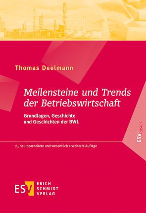 Meilensteine und Trends der Betriebswirtschaft von Deelmann,  Thomas