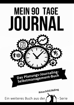 Mein 90 Tage Journal – Das Planungs – Journaling – Selbstmanagement Buch von Coenen,  Markus