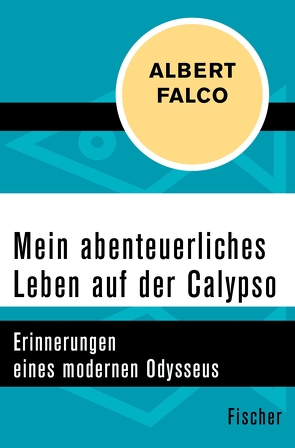 Mein abenteuerliches Leben auf der Calypso von Falco,  Albert, Paccalet,  Yves