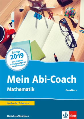 Mein Abi-Coach Mathematik 2019. Ausgabe Nordrhein-Westfalen – Grundkurs
