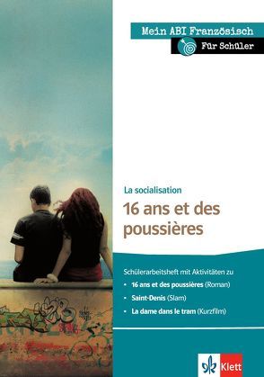 Mein ABI Französisch für Schüler – La socialisation – 16 ans et des poussières von Boivin,  Laure, Husemann,  Veit R. J., Soccard-Güler,  Laure