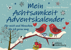 Mein Achtsamkeit Adventskalender – Für mich und Menschen, die ich gerne mag von Brauner,  Sonja Katrina