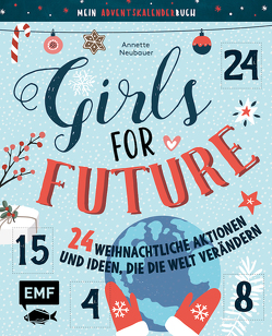 Mein Adventskalender-Buch: Girls for Future von Neubauer,  Annette