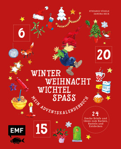 Mein Adventskalender-Buch: Winter-Weihnacht-Wichtelspaß von Beck,  Sandra, Spenceley,  Annabel, Vögele,  Stefanie
