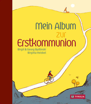 Mein Album zur Erstkommunion von Bydlinski,  Birgit, Bydlinski,  Georg, Heiskel,  Birgitta