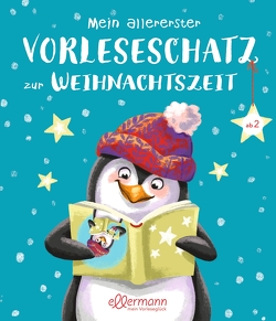 Mein allererster Vorleseschatz zur Weihnachtszeit von Cordes,  Miriam, Korthues,  Barbara, Krenzer,  Rolf, Lauber,  Larisa, Rachner,  Marina, Wich,  Henriette, Zabini,  Eleni