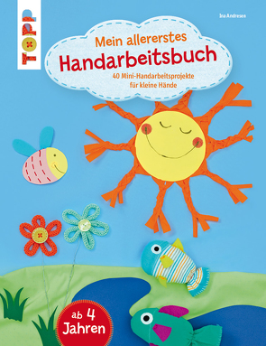 Mein allererstes Handarbeitsbuch von Andresen,  Ina