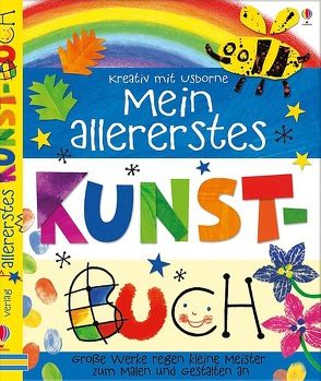 Mein allererstes Kunstbuch von Courtauld,  Sarah, Dickins,  Rosie, Gordon,  Gus