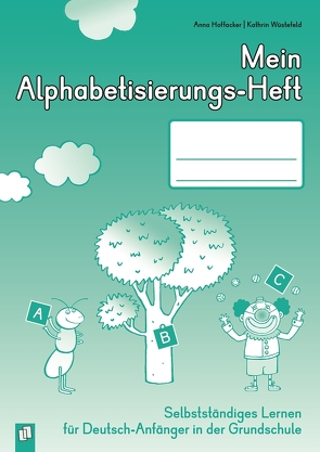 Mein Alphabetisierungs-Heft von Hoffacker,  Anna, Wüstefeld,  Kathrin