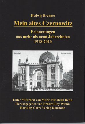 Mein altes Czernowitz von Brenner,  Hedwig, Rehn,  Marie-Elisabeth, Wiehn,  Erhard R