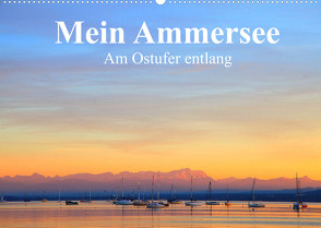 Mein Ammersee – am Ostufer entlang (Wandkalender 2022 DIN A2 quer) von Werner Altner,  Dr.