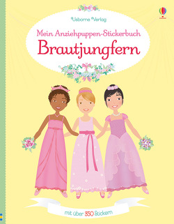 Mein Anziehpuppen-Stickerbuch: Brautjungfern von Bowman,  Lucy, Calvert-Weyant,  Lynda