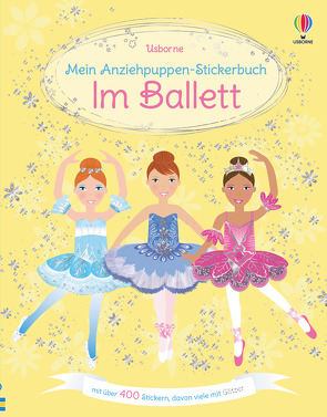 Mein Anziehpuppen-Stickerbuch: Im Ballett von Leyhane,  Vici, Watt,  Fiona