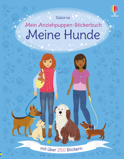 Mein Anziehpuppen-Stickerbuch: Meine Hunde von Baggott,  Stella, Miller,  Antonia, Watt,  Fiona
