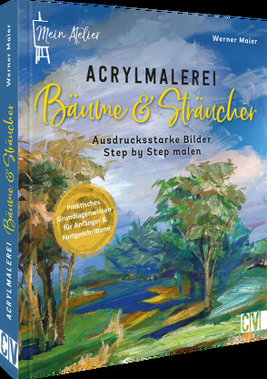 Mein Atelier Acrylmalerei Bäume & Sträucher von Maier,  Werner