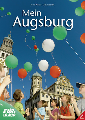 Mein Augsburg von Streble,  Martina, Wißner,  Bernd