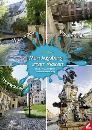 Mein Augsburg – unser Wasser von Wißner,  Bernd