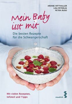 Mein Baby isst mit von Hitthaller,  Ariane, Peterlik,  Lisa, Ruso,  Petra