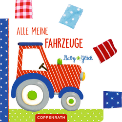 Mein BabyGlück-Laschenbuch: Alle meine Fahrzeuge von Mußenbrock,  Anne