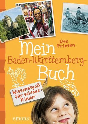 Mein Baden-Württemberg-Buch von Friesen,  Ute