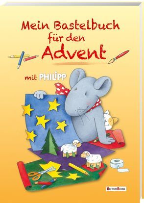 Mein Bastelbuch für den Advent mit Philipp von Landa,  Norbert, Türk,  Hanne