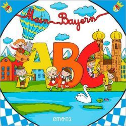 Mein Bayern ABC von Gil,  Elena Rosa