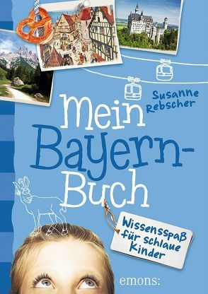 Mein Bayern-Buch von Rebscher,  Susanne