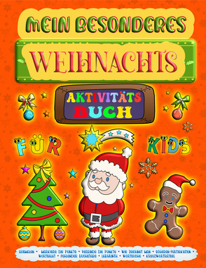 Mein Besonderes Weihnachts Ausmal- & Aktivitäts- & Rätsel-Buch für Kinder von 4 – 8 von Madrigenum,  Design