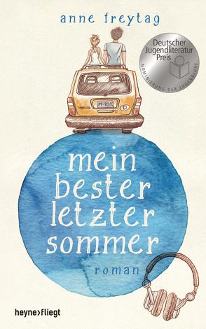 Mein bester letzter Sommer von Freytag,  Anne