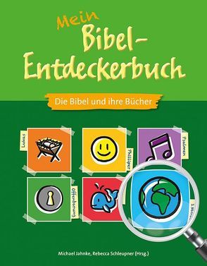 Mein Bibel-Entdeckerbuch von Georg,  Thomas, Heidenreich,  Jonas, Jahnke,  Michael, Schleupner,  Rebecca