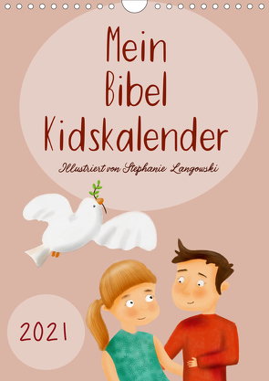 Mein Bibel Kidskalender (Wandkalender 2021 DIN A4 hoch) von Langowski,  Stephanie