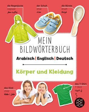 Mein Bildwörterbuch Arabisch – Englisch – Deutsch: Körper und Kleidung von Amin,  Abbas