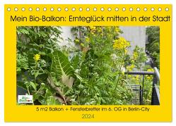 Mein Bio-Balkon: Ernteglück mitten in der Stadt (Tischkalender 2024 DIN A5 quer), CALVENDO Monatskalender von Schattling,  Birgit