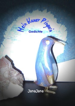 Mein blauer Pinguin von Jana,  Jana